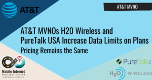 AT&T-Based MVNOs H20 Wireless and PureTalk USA Increase Data Limits on Smartphone Plans AT&T-Based MVNOs H20 Wireless and PureTalk USA Increase Data Limits on Smartphone Plans Header